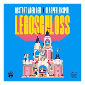 GLASPERLENSPIEL & GESTÖRT ABER GEIL - LEGOSCHLOSS